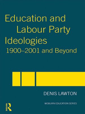 cover image of Education and Labour Party Ideologies 1900-2001and Beyond